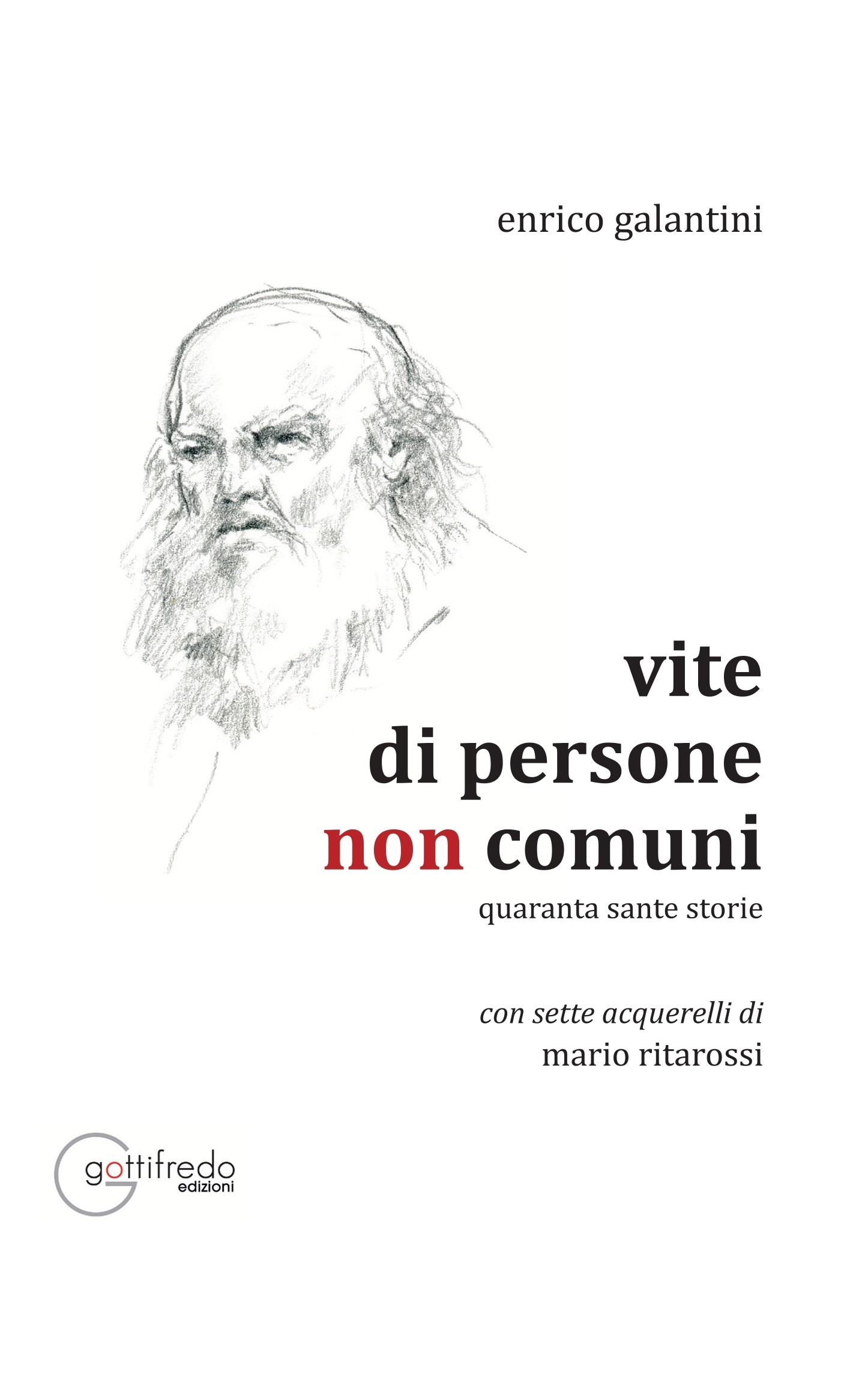 Vite di persone non comuni<br> Enrico Galantini